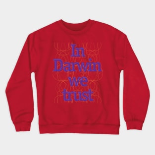 In science we trust (Darwin) Crewneck Sweatshirt